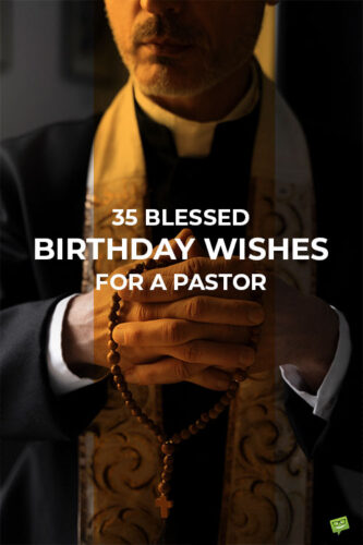 45 Blessed Birthday Wishes for a Pastor
