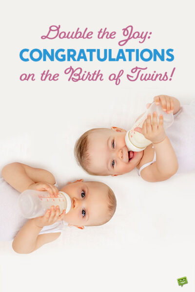 Double the Joy: Congratulations on the Birth of Twins!