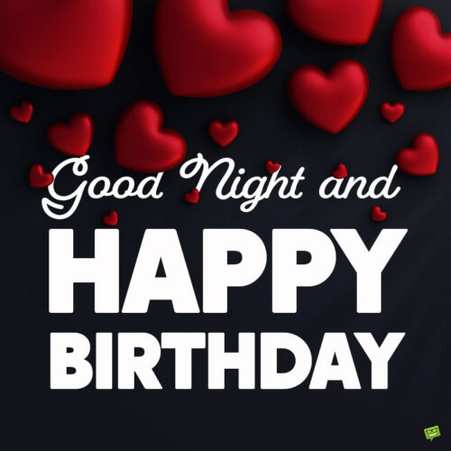 Good Night and Happy Birthday wish on image with red hearts.