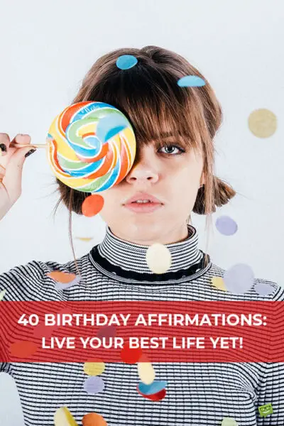 An image to save on Pinterest so you can save for later this post with birthday affirmations for yourself. The image features a beautiful girl with a colorful candy on her hand.