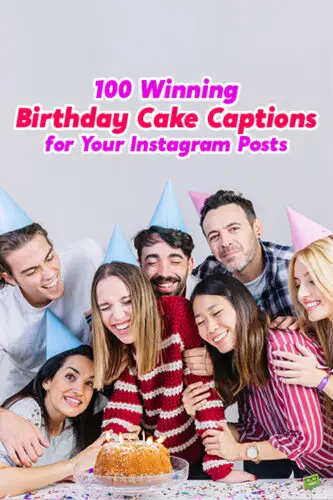 100 Winning Birthday Cake Captions for Your Instagram Posts