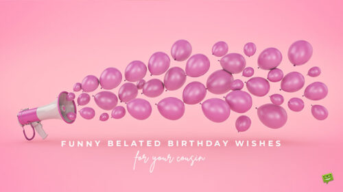 Featured image for a blog post with belated birthday wishes for cousin.
