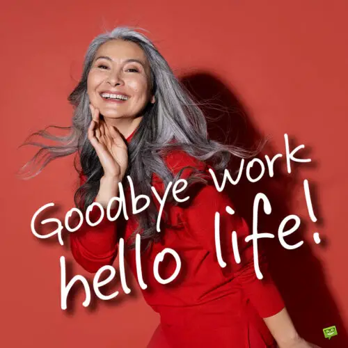 Retirement caption on image with happy woman. | Birthday Wishes Expert Retirement caption on image with happy woman.