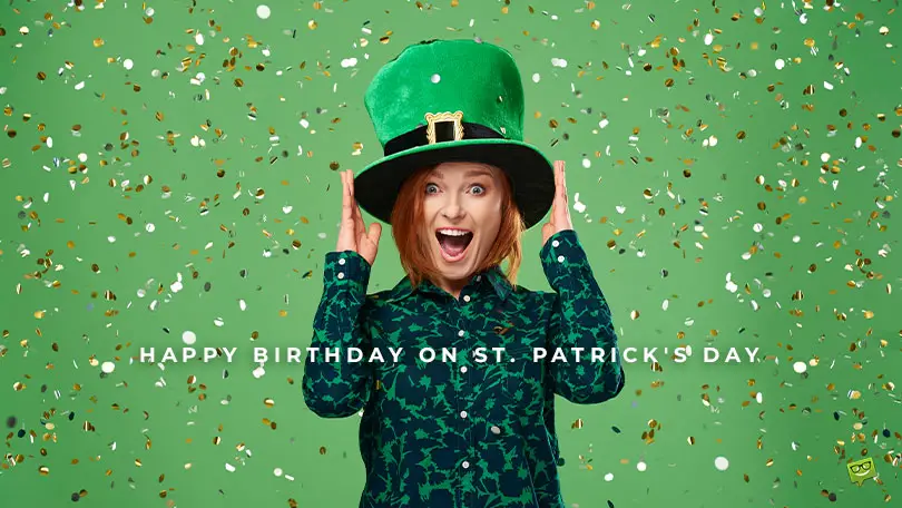 40 Ways to Say Happy Birthday on St. Patrick’s Day