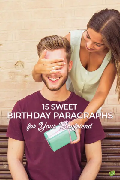 An image you can save on Pinterest so that you can save for later this article with birthday paragraphs for boyfriend.