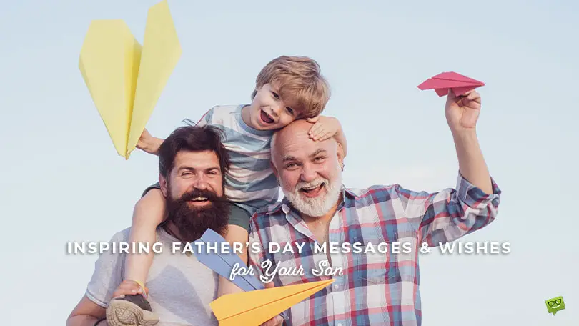 Featured image for a blog post with father's day wishes for son. On the image we see 3 generations of men smiling at the camera.