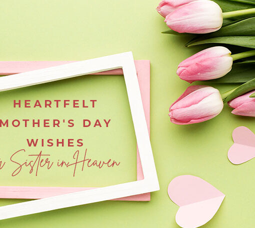 Featured image for a blog post with Heartfelt Mother's Day Wishes for Sister in Heaven.