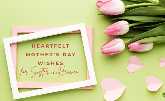 Featured image for a blog post with Heartfelt Mother's Day Wishes for Sister in Heaven.