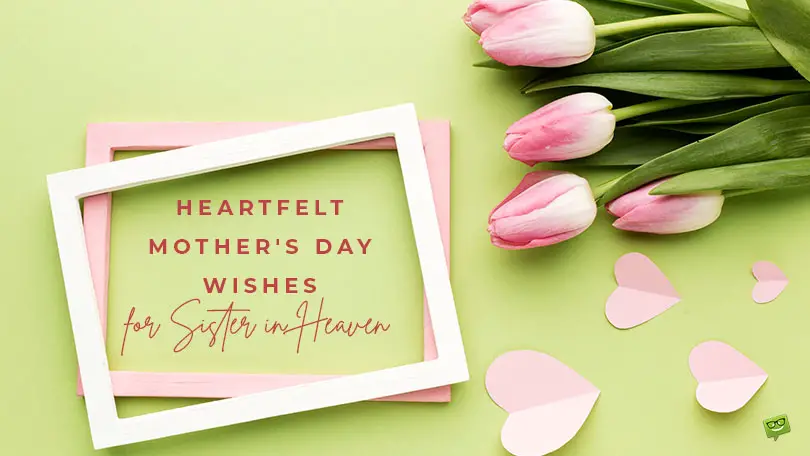 Featured image for a blog post with Heartfelt Mother's Day Wishes for Sister in Heaven.