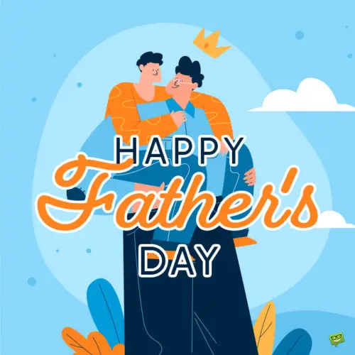 Happy Father's day wish on image with illustration of father with his child.