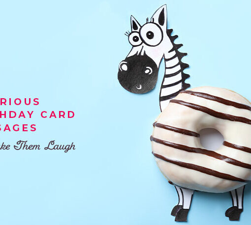 Hilarious birthday card messages to make them laugh.