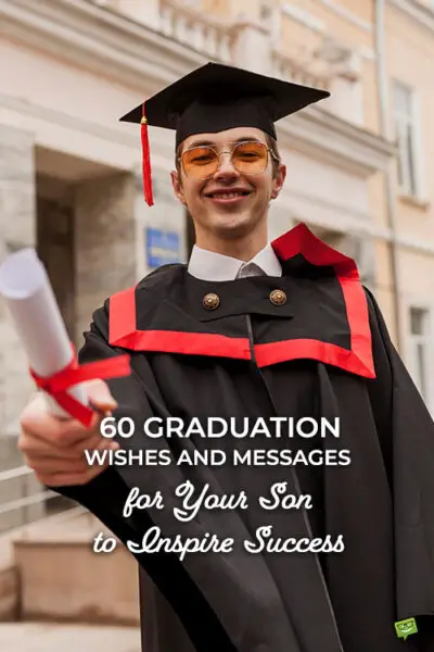 An image you can save on Pinterest to save for later a blog post with wishes and messages for the high school or or college graduation of your son.