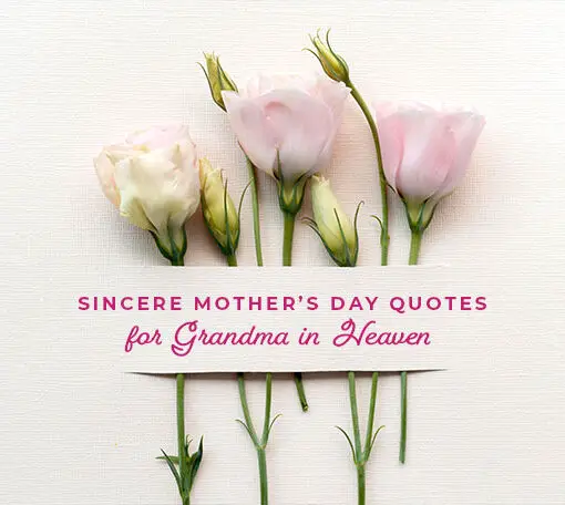 Sincere Mother’s Day Quotes for Grandma in Heaven