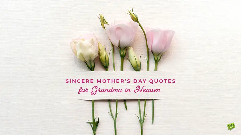 Sincere Mother’s Day Quotes for Grandma in Heaven