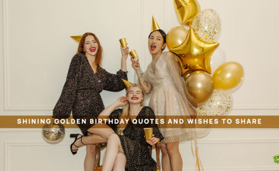 What is a Golden Birthday? 50 Shining Golden Birthday Quotes and Wishes to Share