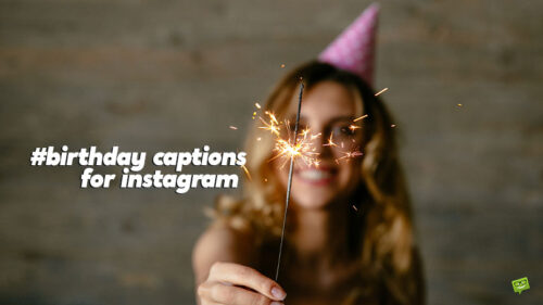 Birthday Instagram captions.