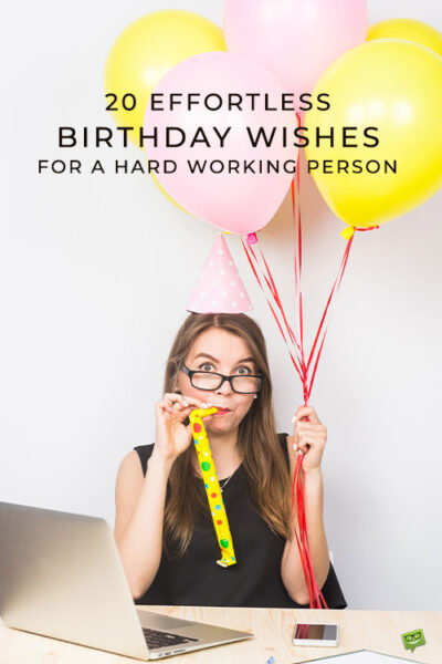 birthday-wishes-for-hard-working-person-pinterest | Birthday Wishes Expert Birthday wishes for a hard-working person.