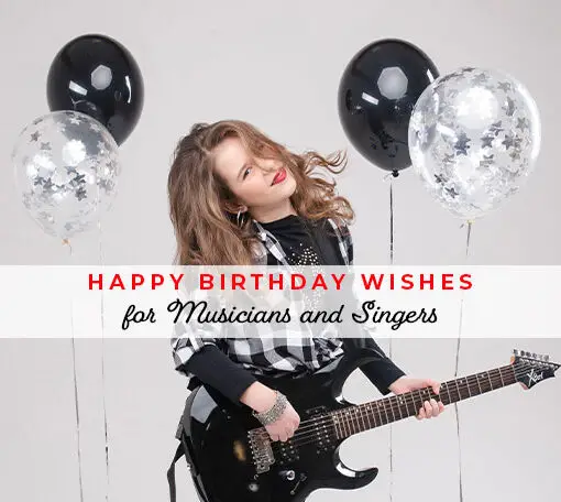 Birthday wishes for musicians and singers