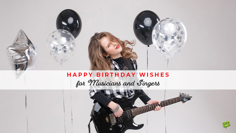 Birthday wishes for musicians and singers