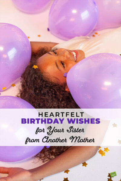 birthday-wishes-for-sister-from-another-mother-pinterest | Birthday Wishes Expert Birthday Wishes for Your Sister from Another Mother