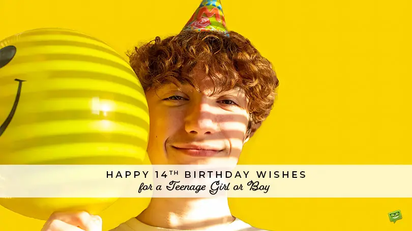 Happy 14th Birthday Wishes for a Teenage Girl or Boy