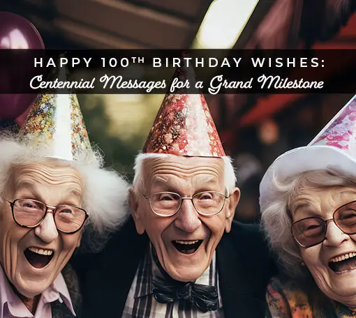 Ηappy 100th birthday wishes
