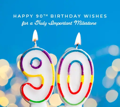 Happy 90th Birthday Wishes