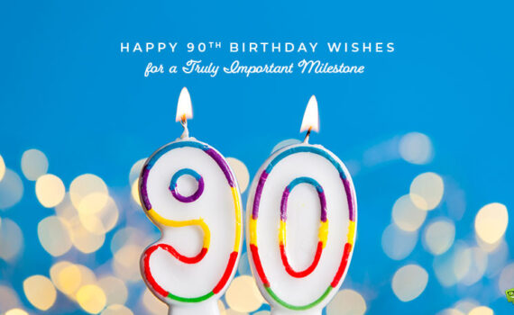 Happy 90th Birthday Wishes