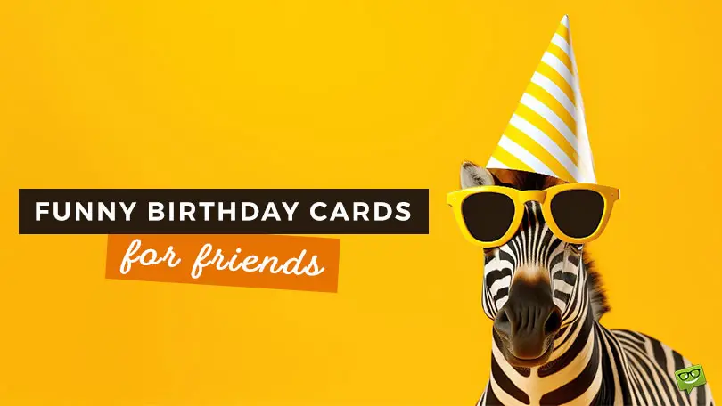 Funny Birthday Cards for Friends