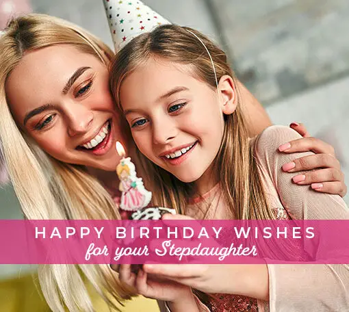 Featured image for a blog post with Happy Birthday Wishes for Stepdaughter.