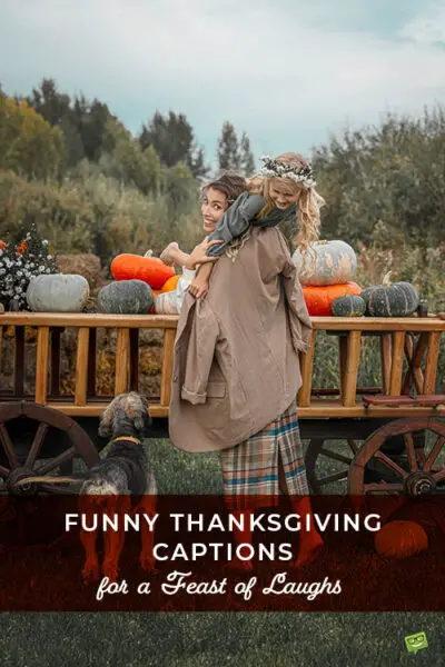 120+ Funny Thanksgiving Captions for a Feast of Laughs