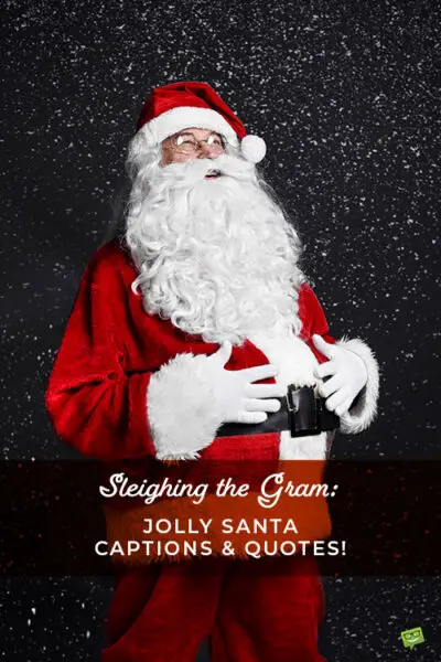 Jolly Santa Captions and Quotes